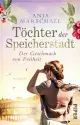  Anja MARSCHALL: Töchter der Speicherstadt - Der Geschmack von Freiheit.