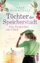  Anja MARSCHALL: Töchter der Speicherstadt - Das Versprechen von Glück.